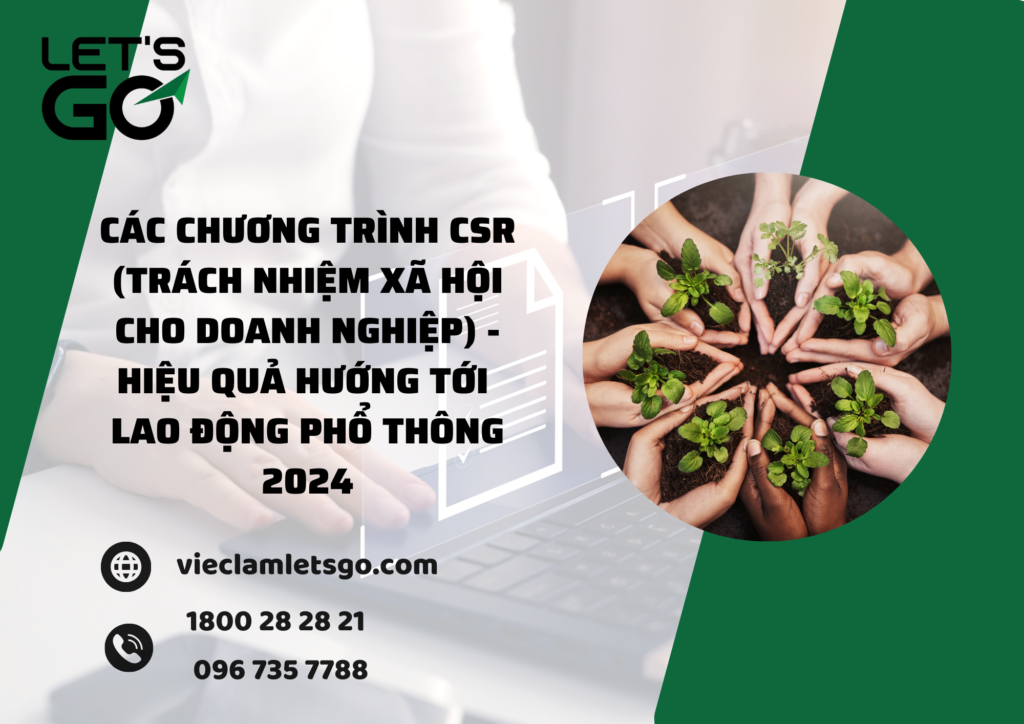 Các chương trình csr (trách nhiệm xã hội cho doanh nghiệp) hiệu quả hướng tới lao động phổ thông 2024