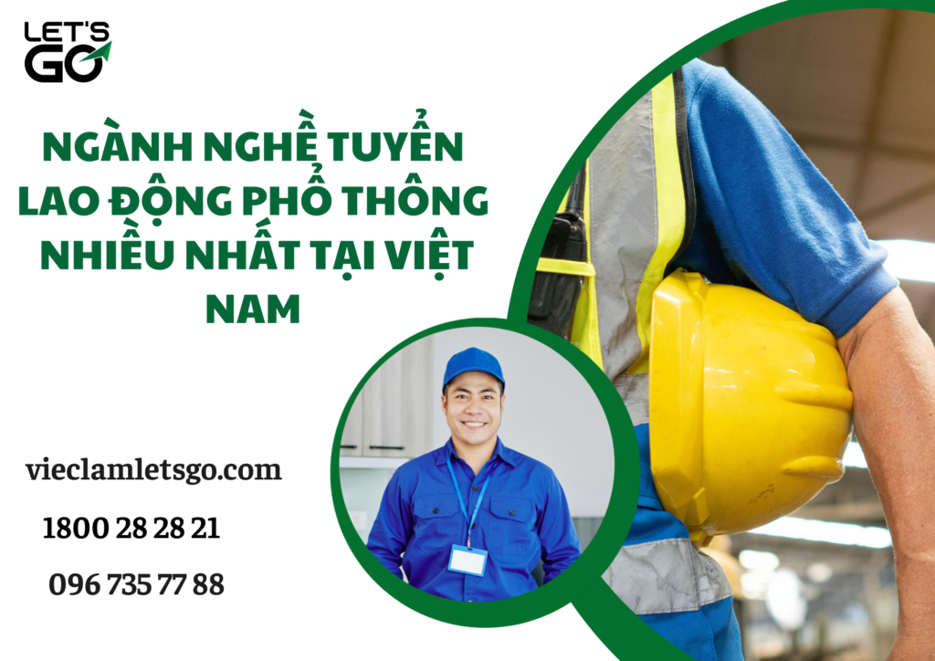 Ngành nghề tuyển lao động phổ thông nhiều nhất tại Việt Nam