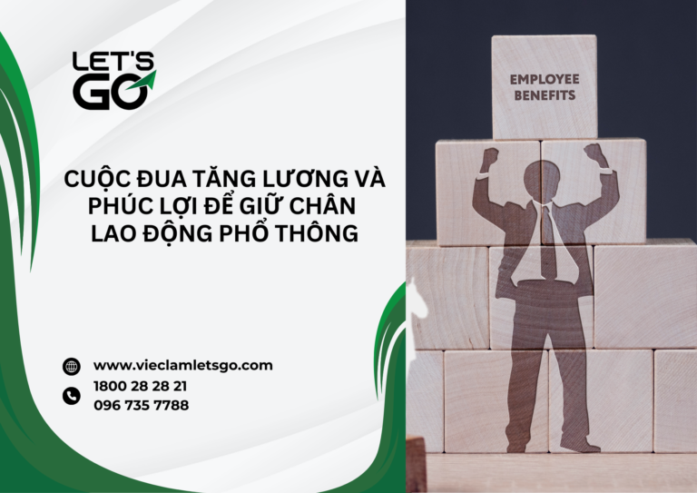 Cuộc đua tăng lương và phúc lợi để giữ chân lao động phổ thông