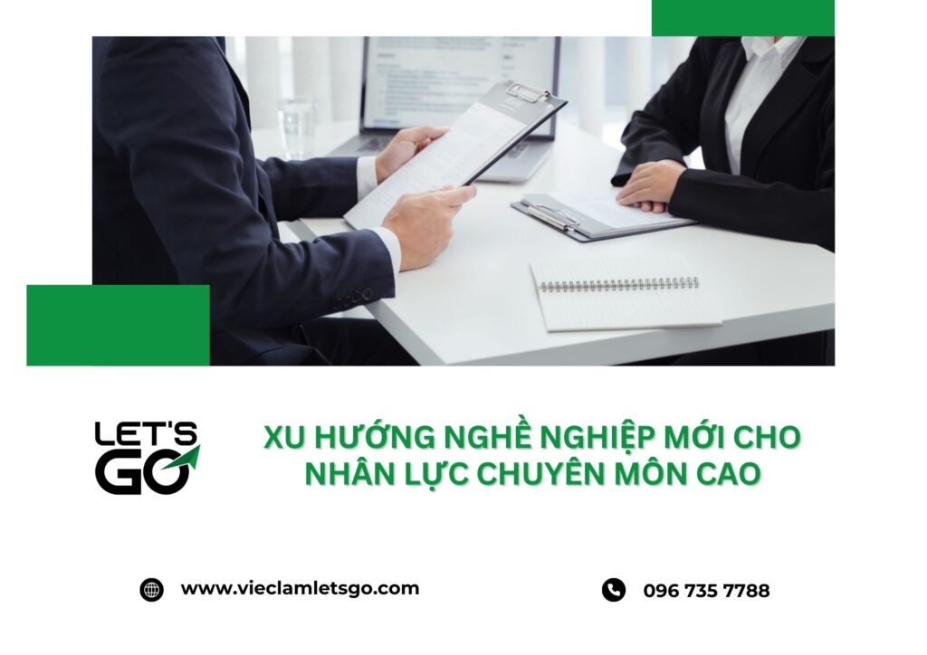 Xu hướng nghề nghiệp mới cho nhân lực chuyên môn cao