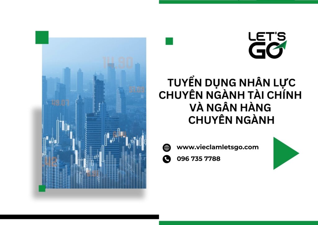 Tuyển dụng nhân lực chuyên ngành tài chính và ngân hàng chuyên ngành
