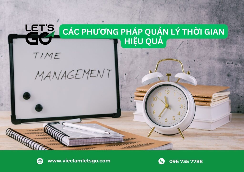 Các phương pháp quản lý thời gian hiệu quả