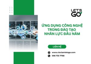 Ứng dụng công nghệ trong đào tạo nhân lực đầu năm