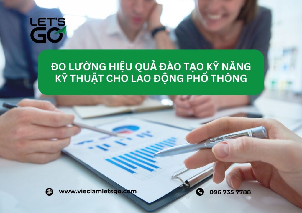 Đo lường hiệu quả đào tạo kỹ năng kỹ thuật cho lao động phổ thông