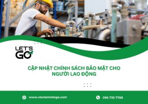 Cập nhật chính sách bảo mật cho người lao động