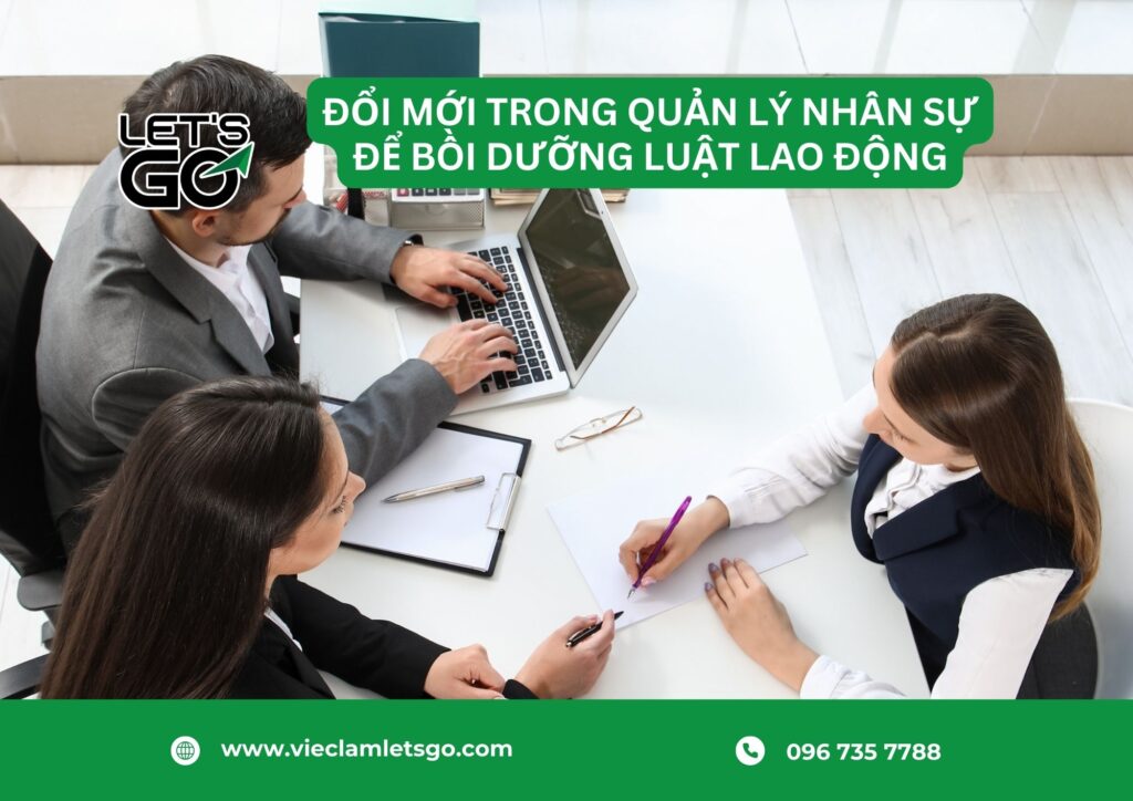 Đổi mới trong quản lý nhân sự để bồi dưỡng luật lao động