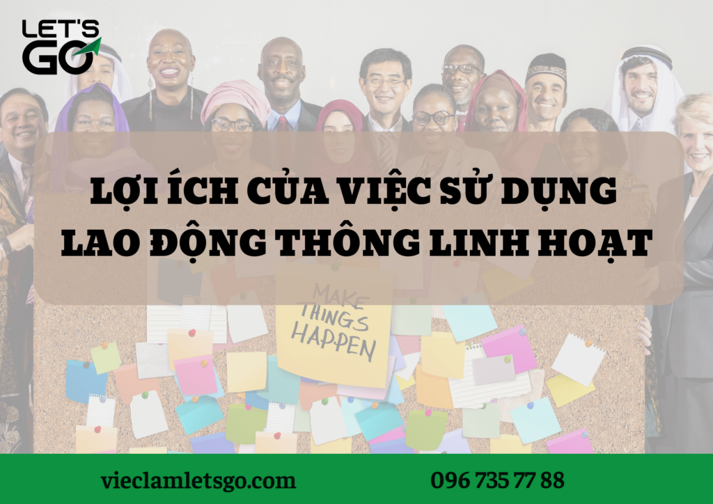 Lợi ích của việc sử dụng lao động thông linh hoạt