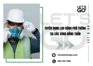 Tuyển dụng lao động phổ thông tại các vùng nông thôn