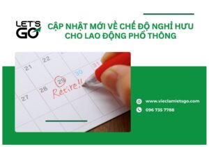 Cập nhật mới về chế độ nghỉ hưu cho lao động phổ thông