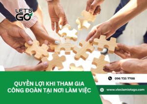 Quyền lợi khi tham gia công đoàn tại nơi làm việc