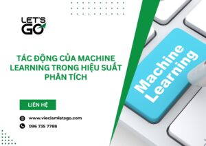 Tác động của Machine Learning trong hiệu suất phân tích