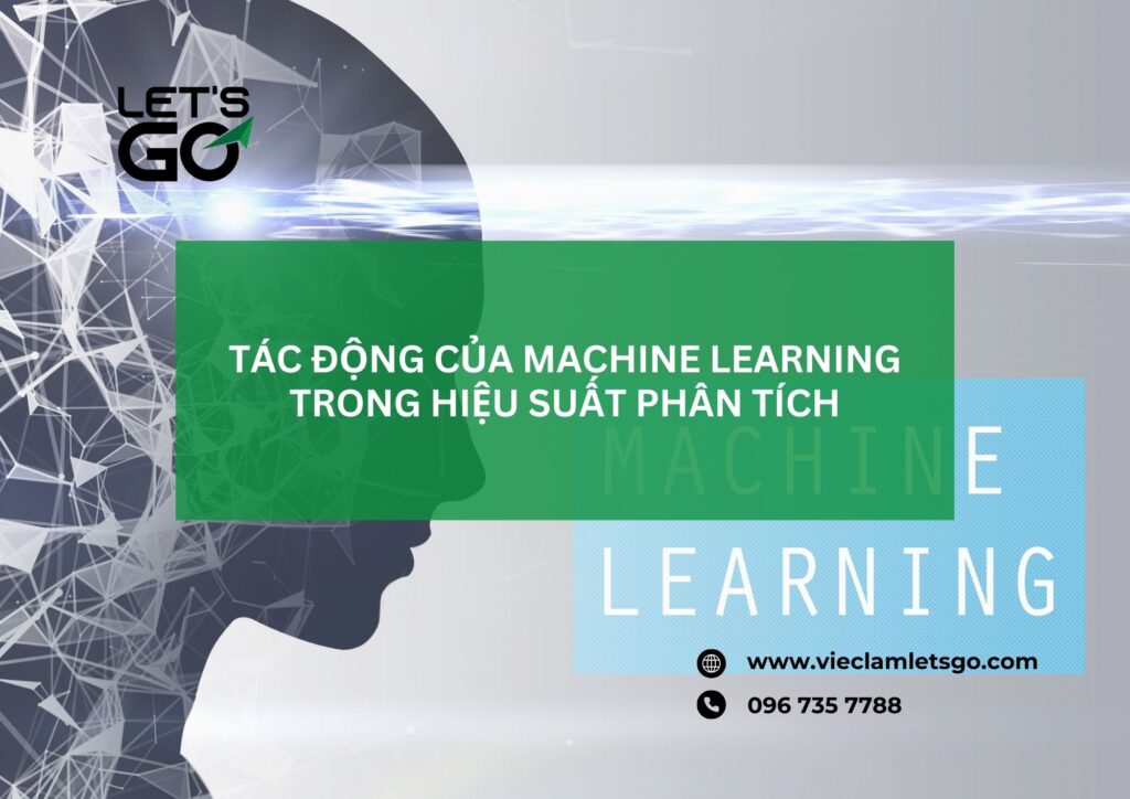 Tác động của Machine Learning trong hiệu suất phân tích