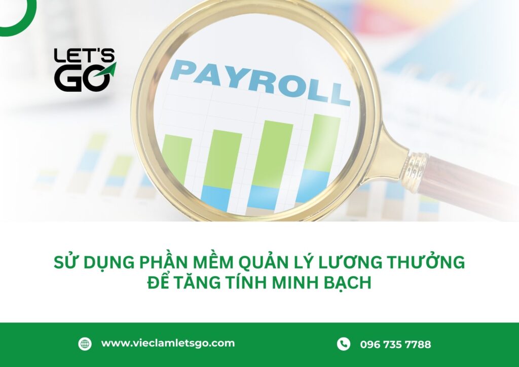 Sử dụng phần mềm quản lý lương thưởng để tăng tính minh bạch