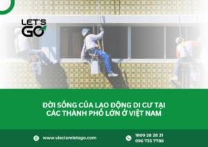 Đời sống của lao động di cư tại các thành phố lớn ở Việt Nam