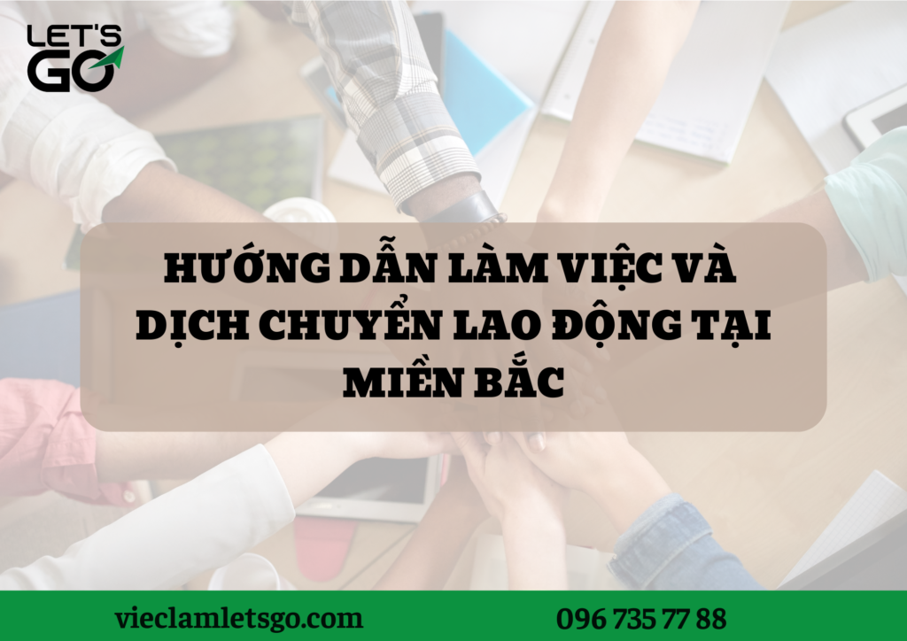 Hướng dẫn làm việc và dịch chuyển lao động tại miền Bắc