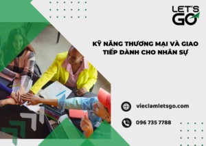Kỹ năng thương mại và giao tiếp dành cho nhân sự