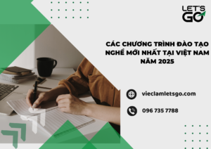 Các chương trình đào tạo nghề mới nhất tại Việt Nam năm 2025