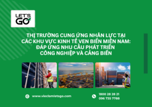 Thị trường cung ứng nhân lực tại các khu vực kinh tế ven biển miền Nam: Đáp ứng nhu cầu phát triển công nghiệp và cảng biển