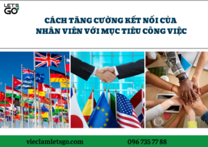 Cách tăng cường kết nối của nhân viên với mục tiêu công việc