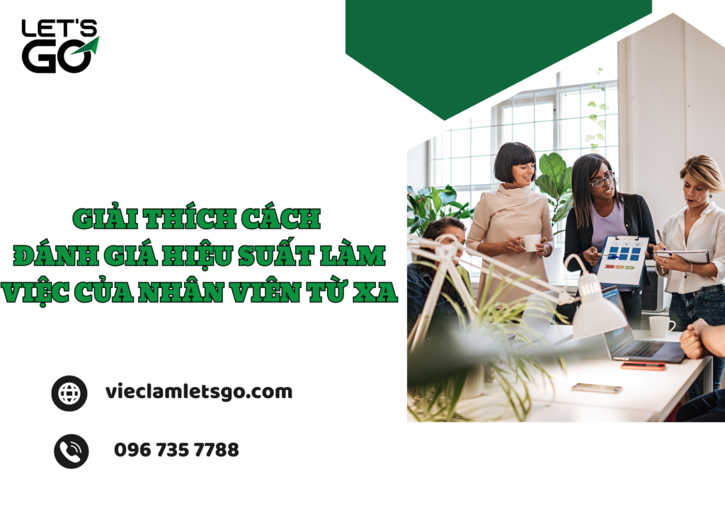 Giải thích cách đánh giá hiệu suất làm việc của nhân viên từ xa