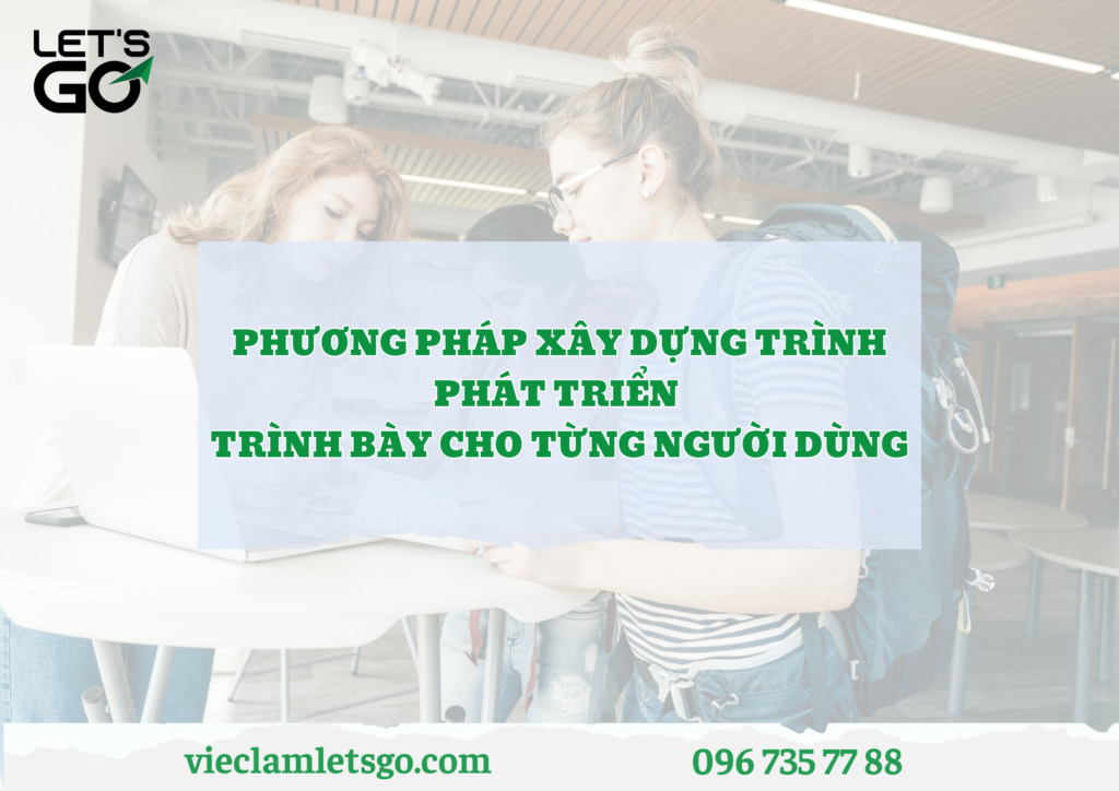 Phương pháp xây dựng trình phát triển trình bày cho từng người dùng