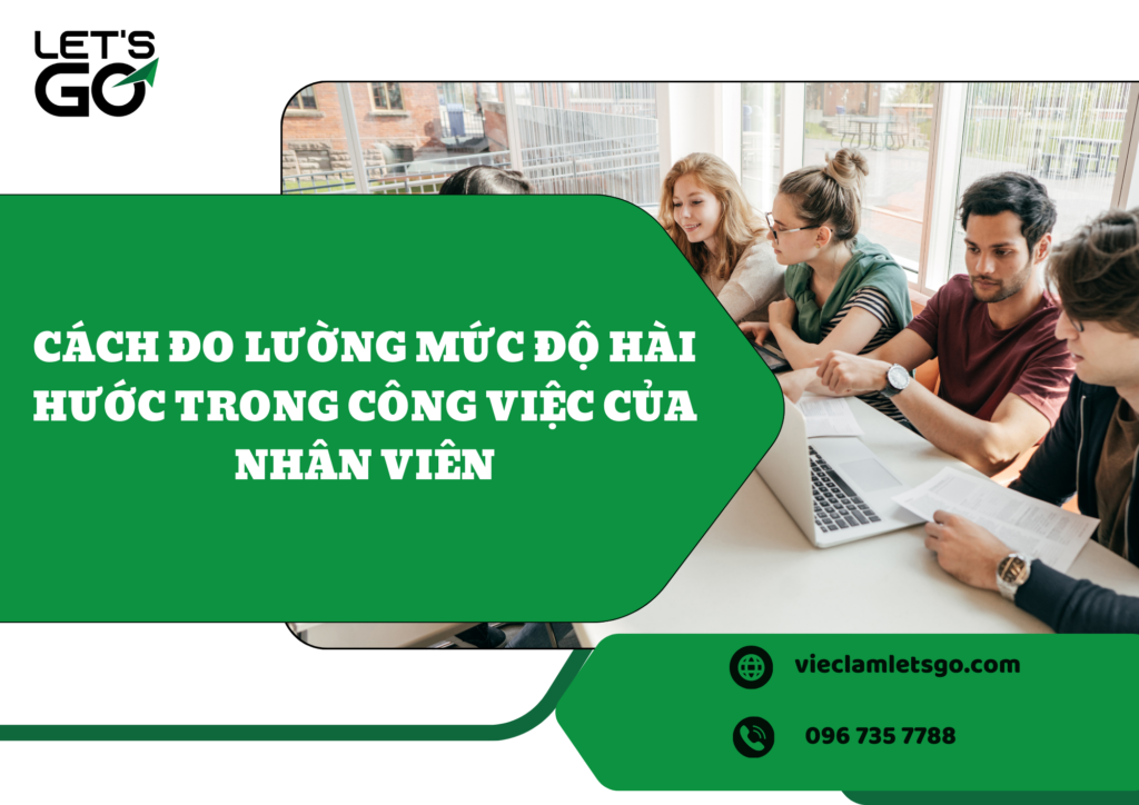 Cách đo lường mức độ hài hước trong công việc của nhân viên