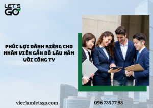 Phúc lợi dành riêng cho nhân viên gắn bó lâu năm với công ty