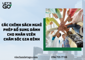 Các chính sách nghỉ phép bổ sung dành cho nhân viên Chăm sóc gia đình
