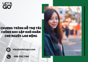 Chương trình hỗ trợ tài chính khi gặp khó khăn cho người lao động