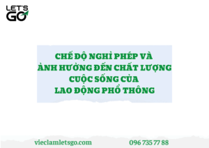 Chế độ nghỉ phép và ảnh hưởng đến chất lượng cuộc sống của lao động phổ thông