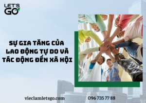 Sự gia tăng của lao động tự do và tác động đến xã hội