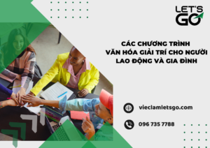 Các chương trình văn hóa giải trí cho người lao động và gia đình