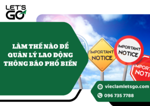 Làm thế nào để quản lý lao động thông báo phổ biến
