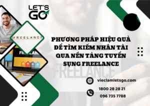 Phương pháp hiệu quả để tìm kiếm nhân tài qua nền tảng tuyển sụng freelance