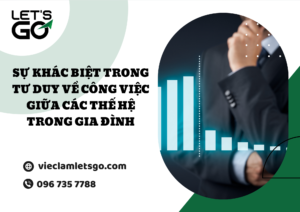 Sự khác biệt trong tư duy về công việc giữa các thế hệ trong gia đình