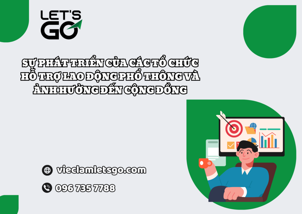 Sự phát triển của các tổ chức hỗ trợ lao động phổ thông và ảnh hưởng đến cộng đồng