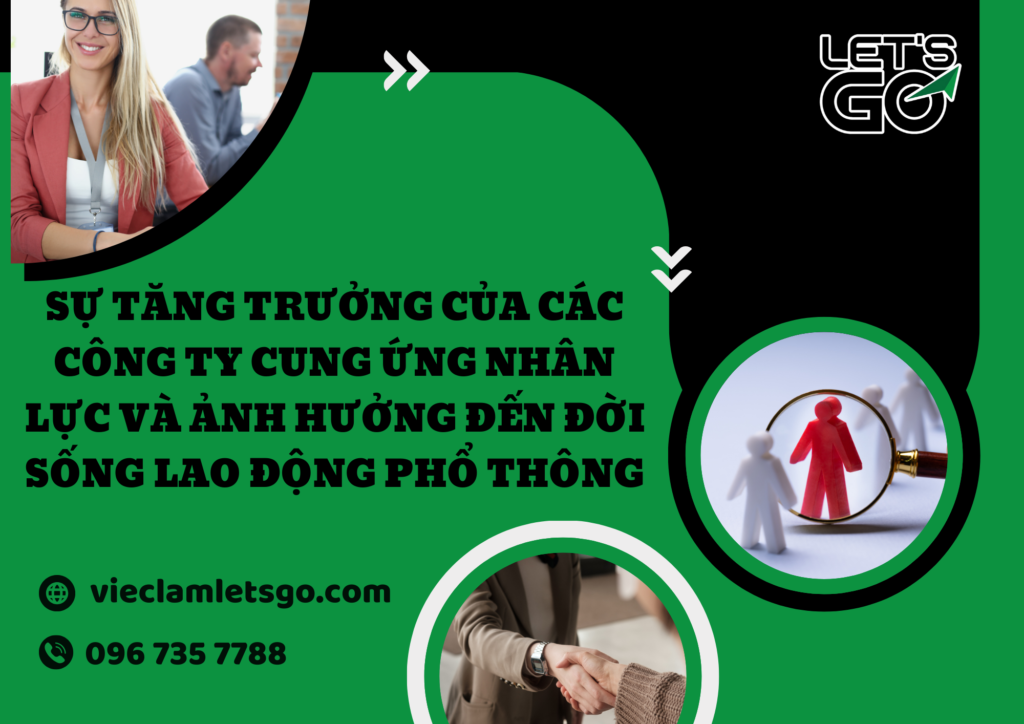 Sự tăng trưởng của các công ty cung ứng nhân lực và ảnh hưởng đến đời sống lao động phổ thông