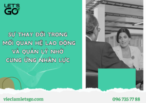 SỰ THAY ĐỔI TRONG MỐI QUAN HỆ LAO ĐỘNG VÀ QUẢN LÝ NHỜ CUNG ỨNG NHÂN LỰC TẠI VIỆT NAM NĂM 2030