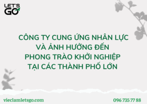 CÔNG TY CUNG ỨNG NHÂN LỰC VÀ ẢNH HƯỞNG ĐẾN PHONG TRÀO KHỞI NGHIỆP TẠI CÁC THÀNH PHỐ LỚN NĂM 2030