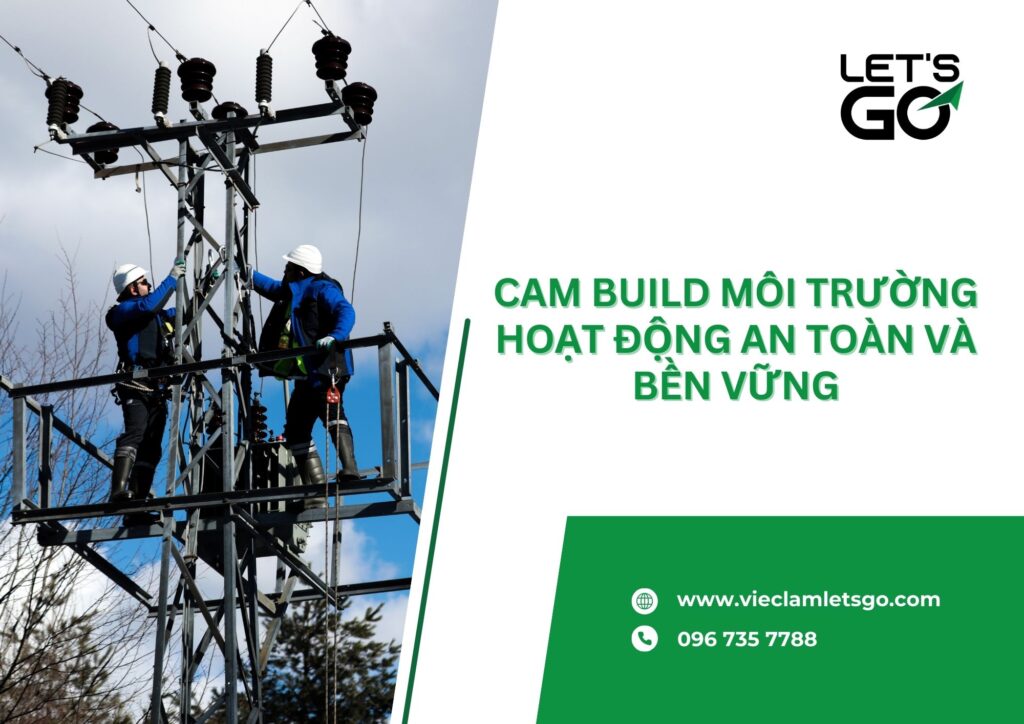 Cam build môi trường hoạt động an toàn và bền vững