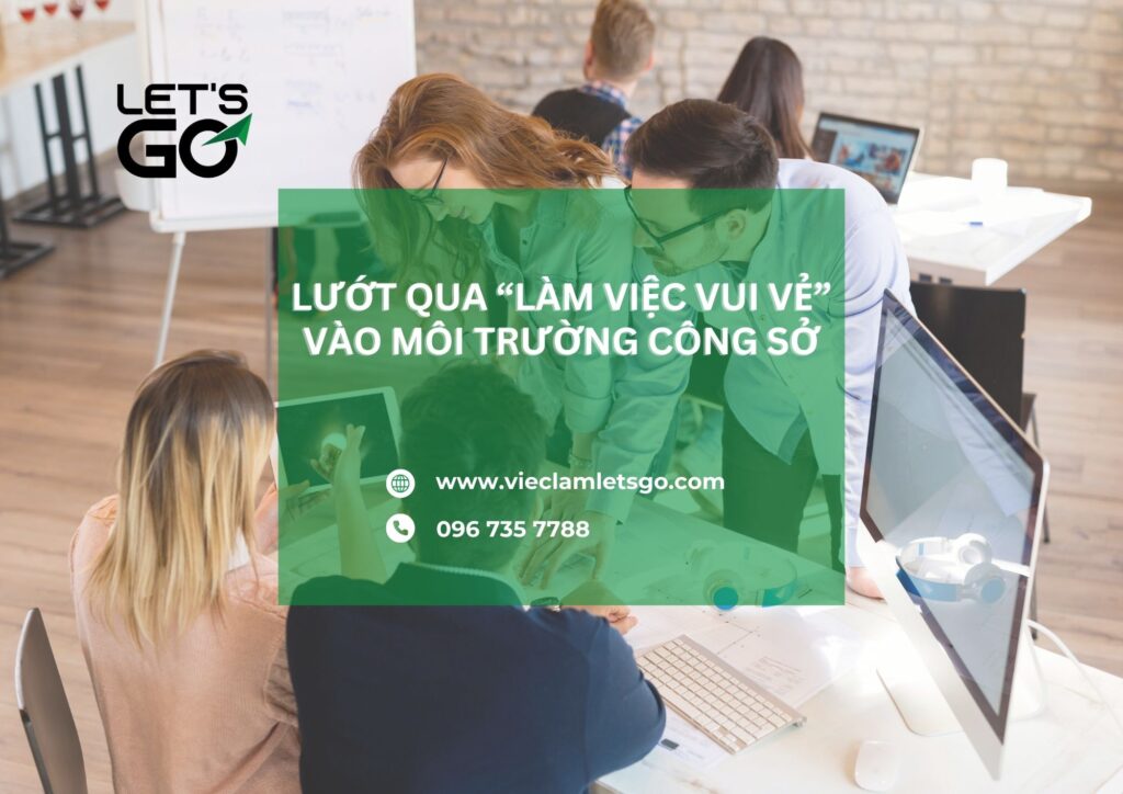 Lướt qua “Làm việc vui vẻ” vào môi trường công sở