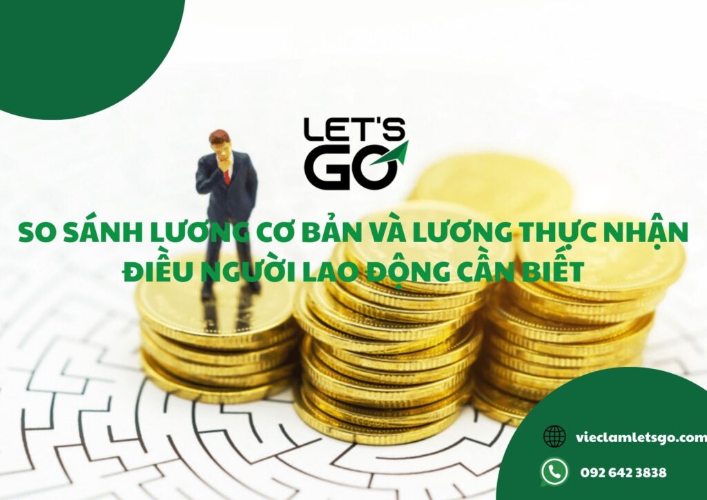 So sánh lương cơ bản và lương thực nhận – điều người lao động cần biết