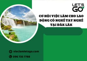 Cơ hội việc làm cho lao động có nghề tay nghề tại Đăk Lăk