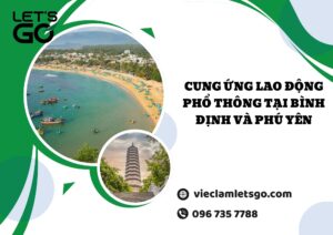 Cung ứng lao động phổ thông tại Bình Định và Phú Yên