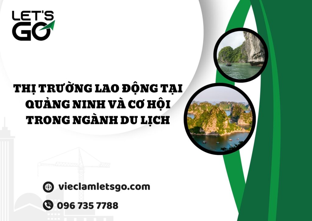 Thị trường lao động tại Quảng Ninh và cơ hội trong ngành du lịch