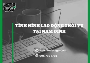 Tình hình lao động thời vụ tại Nam Định