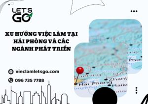 Xu hướng việc làm tại Hải Phòng và các ngành phát triển