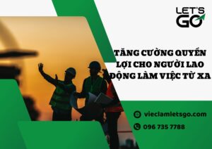 Tăng cường quyền lợi cho người lao động làm việc từ xa