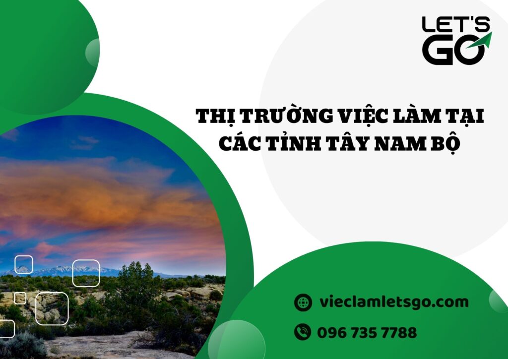 Thị trường việc làm tại các tỉnh Tây Nam Bộ