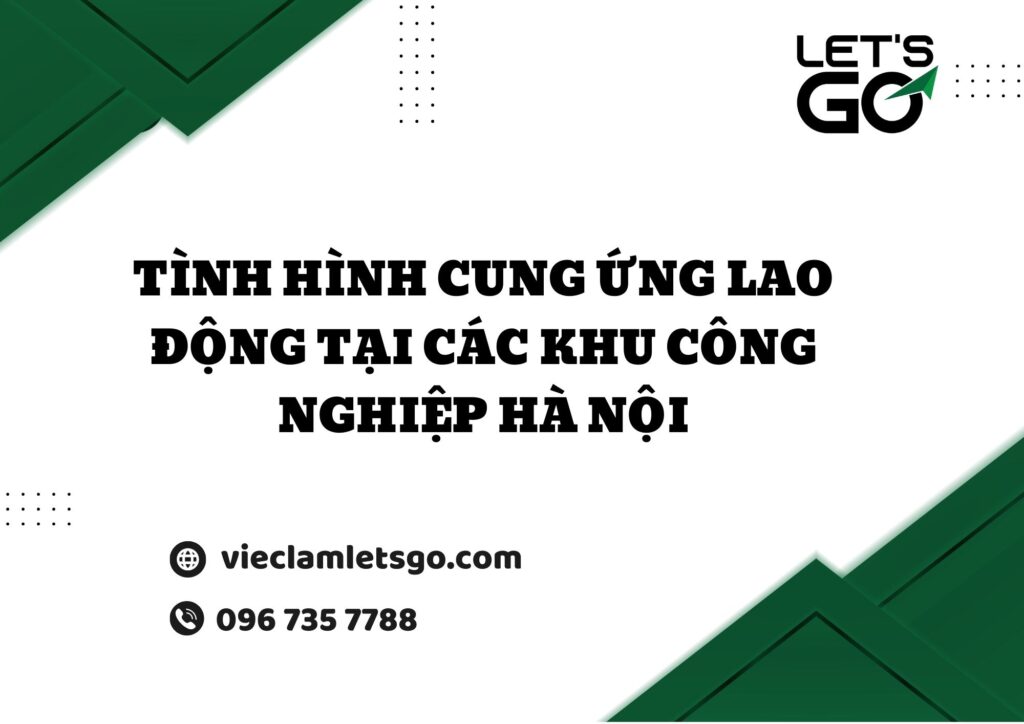 Tình hình cung ứng lao động tại các khu công nghiệp Hà Nội